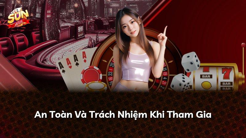An Toàn Và Trách Nhiệm Khi Tham Gia