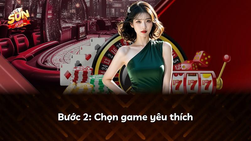 Bước 2: Chọn game yêu thích