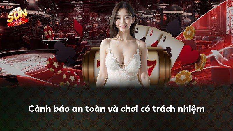 Cảnh báo an toàn và chơi có trách nhiệm