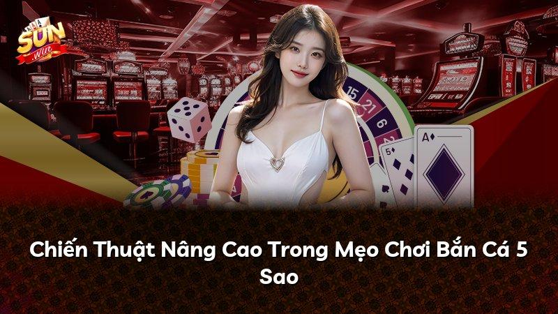 Chiến Thuật Nâng Cao Trong Mẹo Chơi Bắn Cá 5 Sao