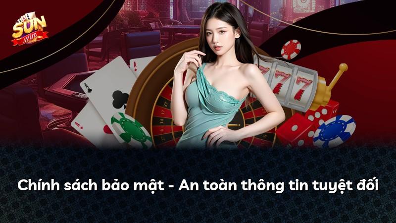 Chính sách bảo mật - An toàn thông tin tuyệt đối