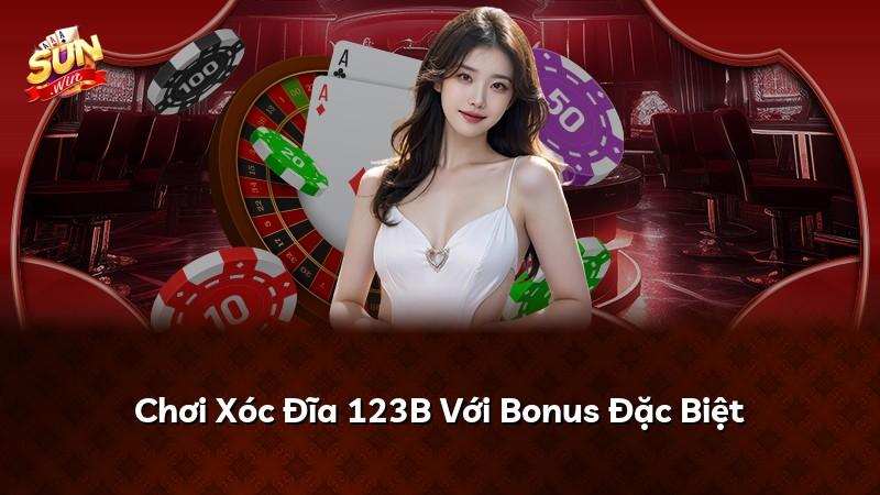 Chơi Xóc Đĩa 123B Với Bonus Đặc Biệt
