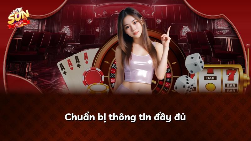Chuẩn bị thông tin đầy đủ