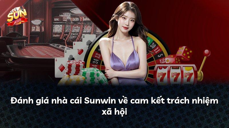 Đánh giá nhà cái Sunwin về cam kết trách nhiệm xã hội