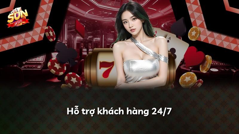 Hỗ trợ khách hàng 24/7