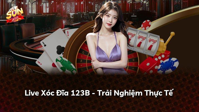 Live Xóc Đĩa 123B - Trải Nghiệm Thực Tế