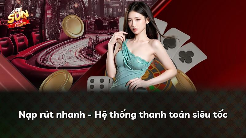 Nạp rút nhanh - Hệ thống thanh toán siêu tốc