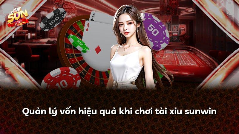 Quản lý vốn hiệu quả khi chơi tài xỉu sunwin