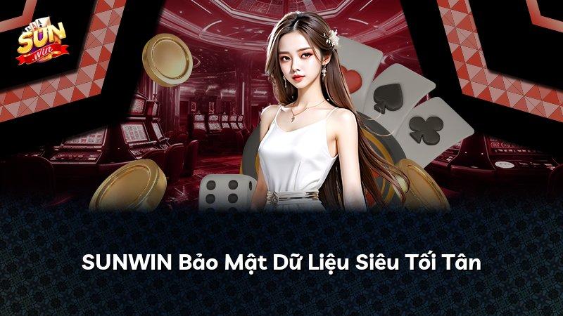 SUNWIN Bảo Mật Dữ Liệu Siêu Tối Tân