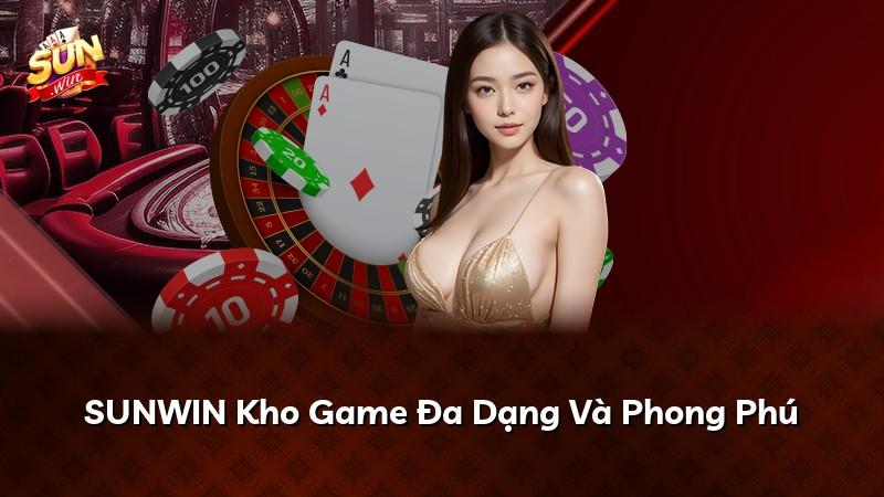 SUNWIN Kho Game Đa Dạng Và Phong Phú