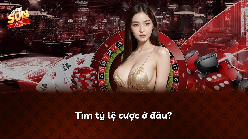 Tìm tỷ lệ cược ở đâu?