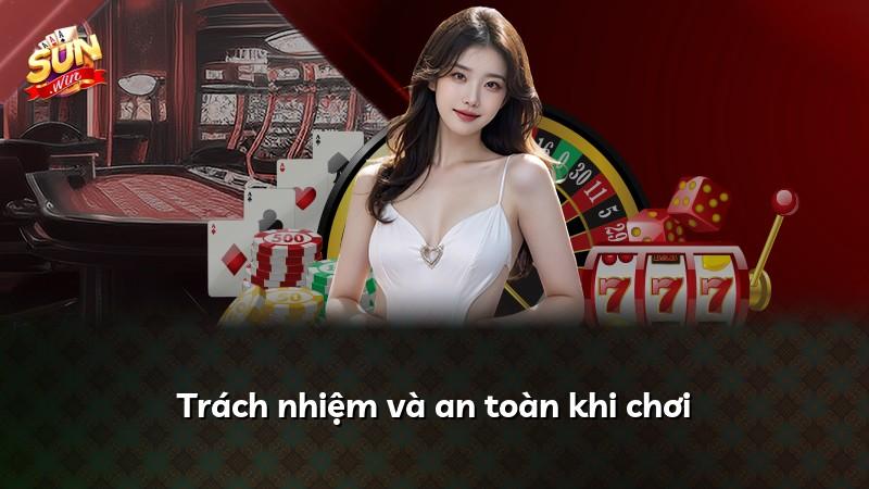 Trách nhiệm và an toàn khi chơi